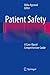 Patient Safety: A Case-Based Comprehensive Guide
