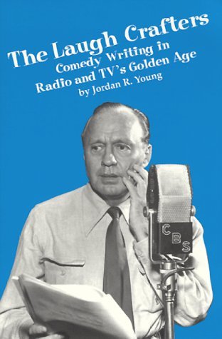 The Laugh Crafters: Comedy Writing in Radio and Tv's Golden Age (Paperback)