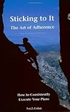 Sticking to It: The Art of Adherence