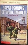 Great Escapes of World War II by George Sullivan