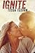 Ignite (Explosive, #1)