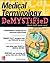 Medical Terminology Demystified by Dale Layman
