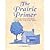 The Prairie Primer: Literat...