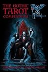 The Gothic Tarot Compendium The Gothic Tarot Compendium