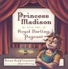 Princess Madison and the Royal Darling Pageant (Princess Madison Trilogy) Princess Madison and the Royal Darling Pageant (Princess Madison Trilogy)