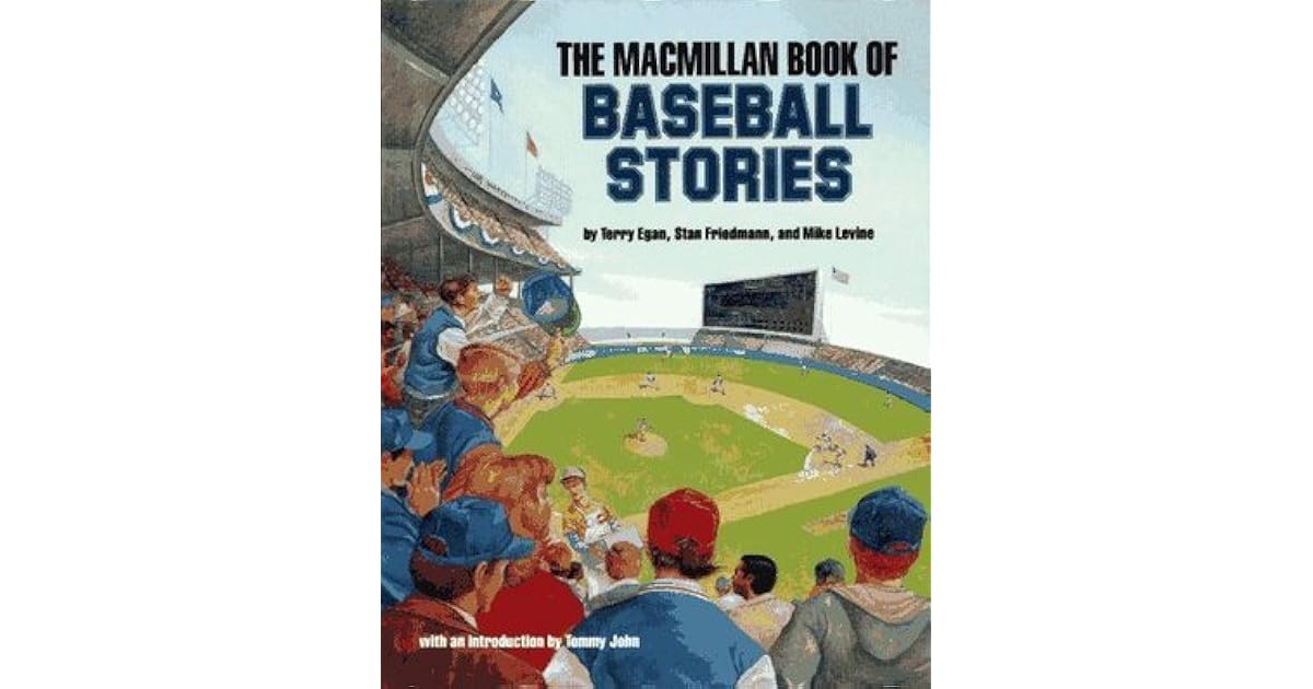 The MacMillan Book of Baseball Stories by Terry Egan