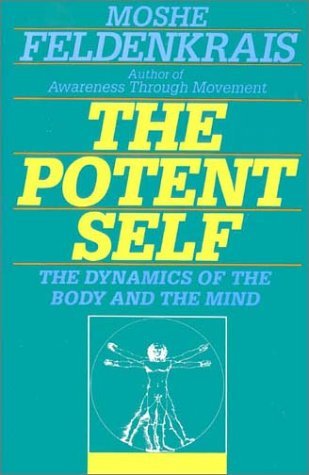 The Potent Self: A Guide to Spontaneity (Paperback)