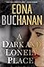 A Dark and Lonely Place by Edna Buchanan