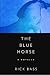 The Blue Horse