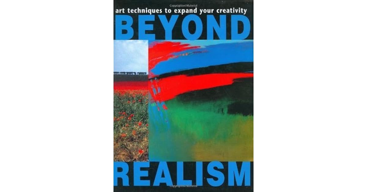 Beyond Realism: Art Techniques to Expand Your Creativity by Brian Ryder
