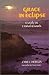Grace in Eclipse: A Study o...