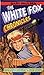 The White Fox Chronicles by Gary Paulsen