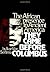 They Came Before Columbus by Ivan Van Sertima