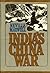 India's China War by Neville Maxwell