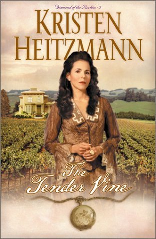The Tender Vine (The Diamond of the Rockies #3)
