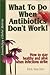What to Do When Antibiotics Don't Work!: How to Stay Healthy and Alive When Infections Strike