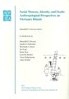 Social Memory, Identity, and Death: Anthropological Perspectives on Mortuary Rituals