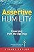 Assertive Humility: Emergin...
