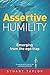 Assertive Humility by Mr Stuart Taylor
