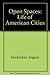 Open Spaces: The Life of American Cities