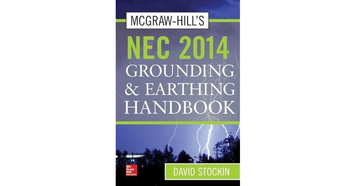 McGrawHill's NEC 2014 Grounding and Earthing Handbook by David Stockin