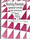 Reaching Potentials : Appropriate Curriculum and Assessment for Young Children (Volume 1)