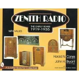 Zenith R Radio The Early Years 1919 1935 By Harold N Cones