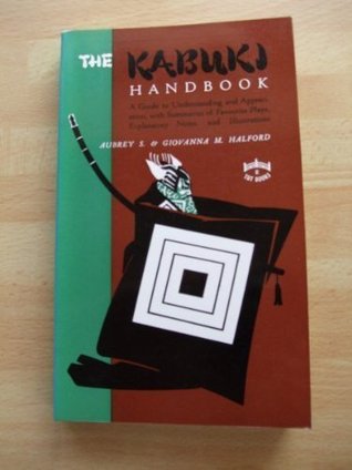 Kabuki Handbook a Guide to Understanding and Appreciation