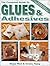 The Complete Guide to Glues...