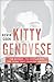 Kitty Genovese: The Murder, the Bystanders, the Crime that Changed America