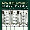 Frank Lloyd Wright's Glass Designs (Wright at a Glance)
