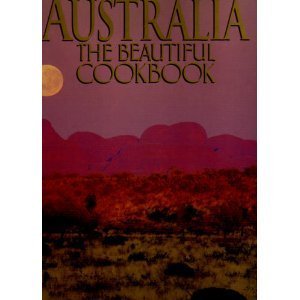 Australia the Beautiful Cookbook (Hardcover)