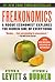 Freakonomics: A Rogue Economist Explores The Hidden Side Of Everything