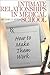 Intimate Relationships in Medical School: How to Make Them Work (Surviving Medical School series)