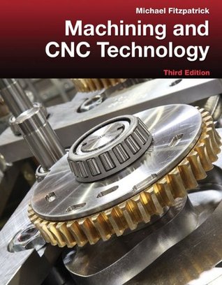 Machining and CNC Technology [with Student Resource DVD] (Hardcover)
