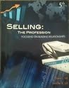 Selling: The Profession- Focusing On Building Relationships