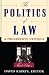 The Politics Of Law: A Progressive Critique, Third Edition