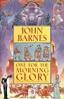 One for the Morning Glory by John Barnes