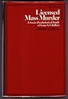 Licensed Mass Murder;: A Socio-Psychological Study of some SS Killers