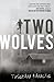 Two Wolves by Tristan Bancks