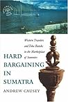 Hard Bargaining in Sumatra by Andrew Causey