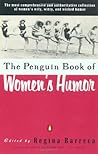 The Penguin Book of Women's Humor The Penguin Book of Women's Humor