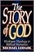 The Story of God by Michael E. Lodahl