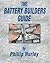 The Battery Builders Guide: How to Build, Rebuild and Recondition Lead-Acid Batteries