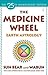 The Medicine Wheel: Earth A...