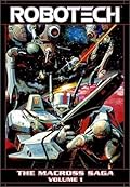 Robotech: The Macross Saga - Volume 1