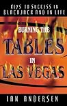 Burning The Tables in Las Vegas--Keys to Success in Blackjack... by Ian Andersen