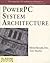 Powerpc System Architecture (PC System Architecture Series)