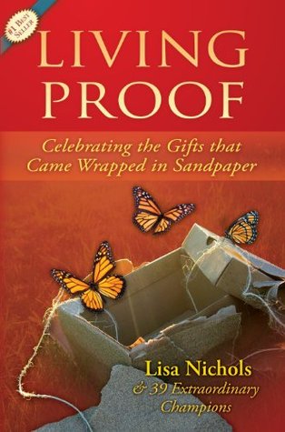 Living Proof: Celebrating the Gifts That Came Wrapped in Sandpaper (Paperback)