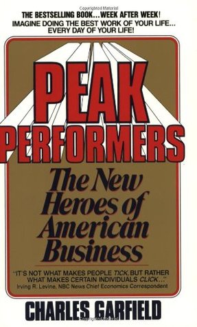 Peak Performers: Why Success Is Made, Not Born―Six Attributes Anyone Can Cultivate (Paperback)